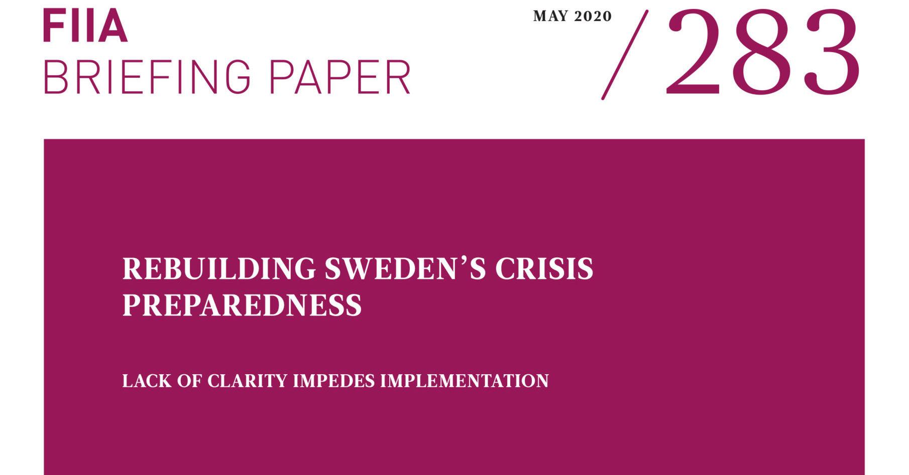 Rebuilding Sweden’s crisis preparedness Lack of clarity impedes