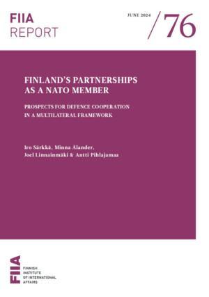 Finland's partnerships as a NATO member: Prospects for defence cooperation in a multilateral framework