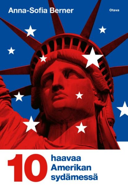 Cover of the book 10 haavaa Amerikan sydämessä. Red Statue of Liberty over a blue background.