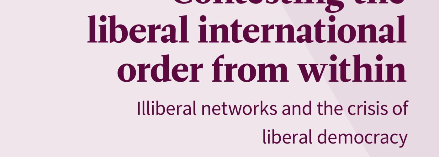 Contesting the liberal international order from within | FIIA